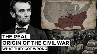 Thumbnail: The True Origin of the American Civil War: What Historians Get Wrong