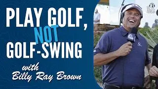 Thumbnail: Play Golf, Not Golf-Swing with Billy Ray Brown