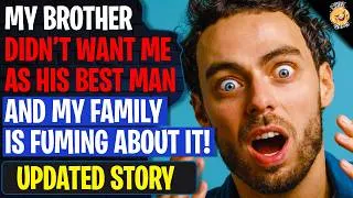 Thumbnail: My Brother Didn't Want Me As His Best Man And My Family Is FUMING! | Reddit Stories