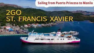 Thumbnail: 2GO M/V St. Francis Xavier | Puerto Princesa To Manila Ferry Experience
