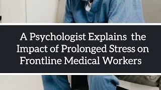Thumbnail: The Impact of Prolonged Stress on Frontline Medical Workers
