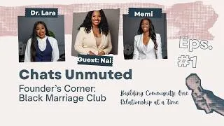 Thumbnail: Get In the Room: How Community Actually Saves Your Marriage with Nai S. of Black Marriage Club