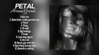 Thumbnail: Ariana Grande - Petal (Full Album)