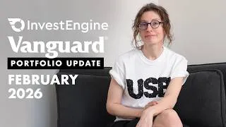 Thumbnail: Vanguard, InvestEngine Portfolio Update February 2026 | S&S ISA and SIPP