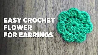 Thumbnail: Easy Crochet Flower for Earrings | Beginner Crochet Flower Tutorial