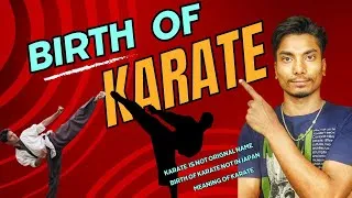 Thumbnail: Karate ka Janam । Karate kaha se aaya । Origin of Karate । meaning of karate । History of Karate।