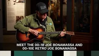 Thumbnail: Meet the NEW 00-18 Joe Bonamassa and 00-10E Retro Joe Bonamassa