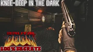 Thumbnail: Brutal Doom v22 - Knee-Deep In The Dark, DOOM III Style Remake Demo [100% SECRETS]