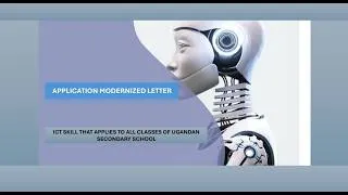 Thumbnail: A MODERNIZED APPLICATION LETTER(Cuts Across All Ugandan Secondary School Classes)