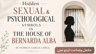 Thumbnail: Hidden Sexual & Psychological Symbols in The House of Bernarda Alba | In Urdu/ Hindi 