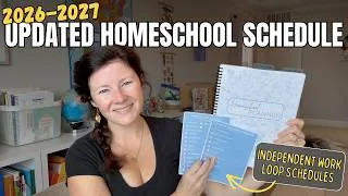 Thumbnail: UPDATED 2026-2027 Weekly Homeschool Schedule || Independent Loop Schedule || Reverse Planning