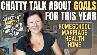 Thumbnail: Our New 2026-2027 Goals || New Mindset and Approach to Homeschool & Life