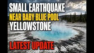 Thumbnail: Small Earthquake Near Baby Blue Pool Yellowstone – Latest Update