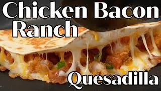 Thumbnail: Chicken Bacon Ranch Quesadilla #chickenbaconranch #quesadilla