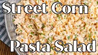 Thumbnail: Street Corn Pasta Salad #pastasalad #streetcorn #mexicanstreetcorn