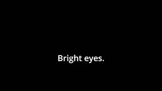 Thumbnail: Bright Eyes lyric video