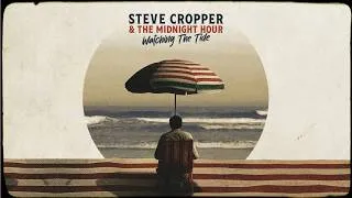 Thumbnail: Steve Cropper & The Midnight Hour - Ticket First (Feat. Eric Clapton) (Official Lyric Video)