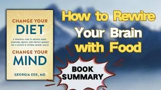 Thumbnail: Change Your Diet, Change Your Mind by Georgia Ede | audiobook summary | A Harvard Doctor Speaks Out