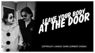 Thumbnail: Leave Your Body at the Door (TRAILER A) - Dark Current Cinema