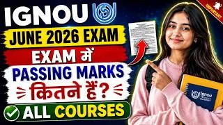 Thumbnail: IGNOU June 2026 Exam Passing Marks Explain in Details | IGNOU Exam Passing Marks 2026 June Session