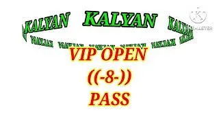 Thumbnail: KALYAN-11-8-2026 VIP OPEN ((-8-)) PASS JODI RUNNING 
