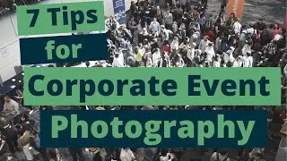 Thumbnail: 7 Tips for Corporate Event Photography