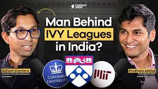 Thumbnail: He Brought the World's Best Universities to India | Columbia, Wharton, MIT & More
