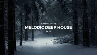 Thumbnail: Melodic Deep House | EP 03 | 2022 - Ben Bohmer, Tinlicker, King Henry, Sultan + Shepard...