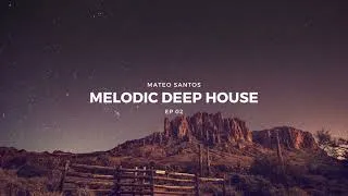 Thumbnail: Melodic Deep House | EP 02 | 2022 - Ben Bohmer, Nox Vanh, Rezident, Romain Garcia...