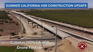 Thumbnail: Summer 2026 California High Speed Rail Construction Update - They're RAMPING Up!