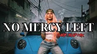 Thumbnail: NO MERCY LEFT | Dark Trap Mix 2026 – Aggressive Dark Hip-Hop for the Monster They Created (Lyrics)