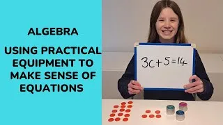 Thumbnail: Algebra - Solving equations using practical equipment