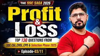 Thumbnail: Profit & Loss Top 130 Questions For SSC CGL CHSL CPO & Selection Phase 2026 II Episode-03/11