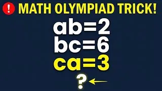Thumbnail: A Clever Math Olympiad Trick! | Solve ab=2, bc=6, ca=3