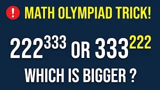 Thumbnail: Which Is Bigger: 222^{333} or 333^{222}? | Math Olympiad Trick