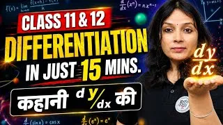 Thumbnail: Differentiation in Just 15 Minutes 🔥 | Class 11 & 12| कहानी dY/dX की| Continuity & Differentiability