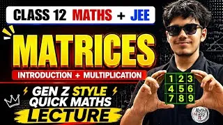 Thumbnail: Class 12 Matrices | Introduction, Types of Matrices and Matrix Multiplication | Matrices One Shot 🔥 