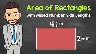 Thumbnail: Area of Rectangles with Mixed Number Side Lengths | Math with Mr. J