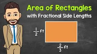 Thumbnail: Area of Rectangles with Fractional Side Lengths | Math with Mr. J