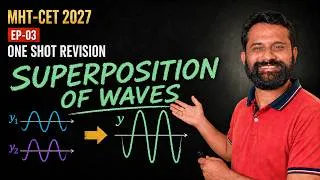 Thumbnail: MHT-CET 2027 | Superpositions of Waves | One Shot Revision