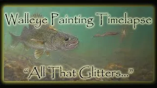 Thumbnail: "All That Glitters..." Walleye Painting - Timelapse