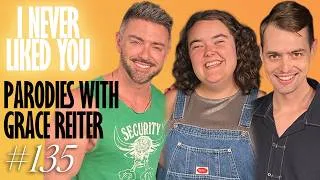 Thumbnail: Parodies with Grace Reiter - Matteo Lane & Nick Smith - I Never Liked You 135