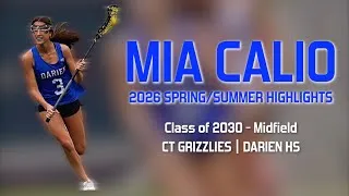 Thumbnail: Mia Calio (Class of 2030) 2026 Spring & Summer Lacrosse Highlights