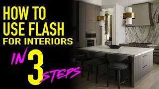 Thumbnail: How to Light Interiors w/ Flash (3 Simple Steps)