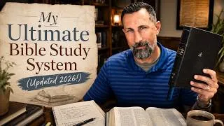 Thumbnail: My Ultimate Bible Study System : Updated 2026!