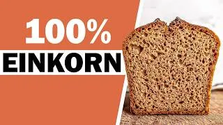 Thumbnail: The Only 100% Einkorn Sourdough Recipe You’ll Ever Need
