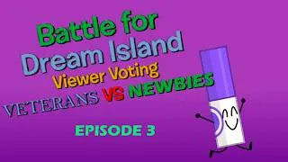 Thumbnail: Battle for Dream Island Viewer Voting: Veterans vs. Newbies - Episode 3