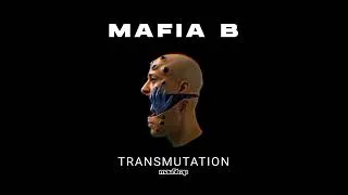 Thumbnail: Mafia B - Transmutation