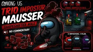 Thumbnail: Among Us Trio Impostor Gameplay – Shapeshifter Mausser Leads the Hunt | No Commentary
