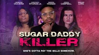 Thumbnail: Sugar Daddy Killer | She's Gotta Pay the Bills Somehow | Full, Free Thriller Movie
